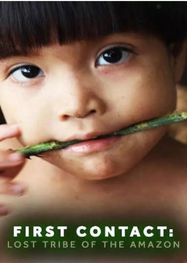 首次接触失落的亚马逊部落